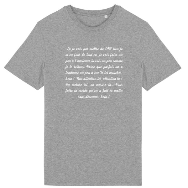 T-shirt Unisexe léger - Bio | "Je vais pas mettre de GPS"