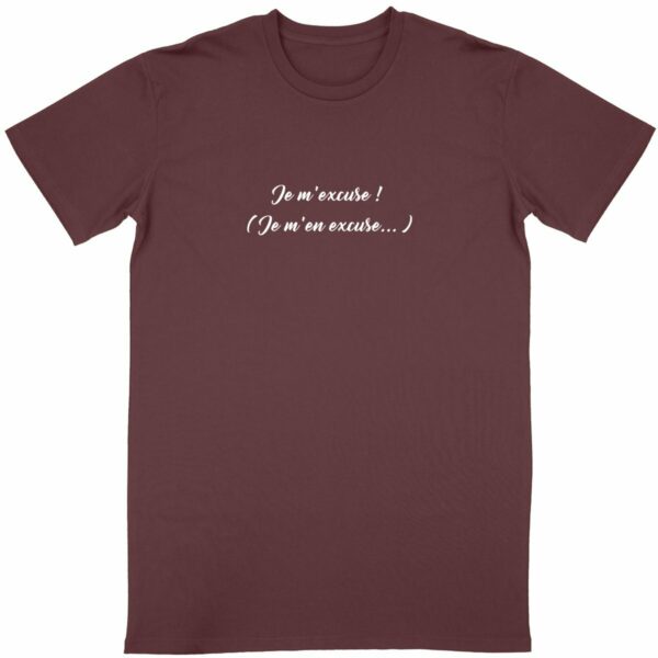 T-shirt Unisexe Bio - Vincent - "Je m'excuse ! " - Version Courte