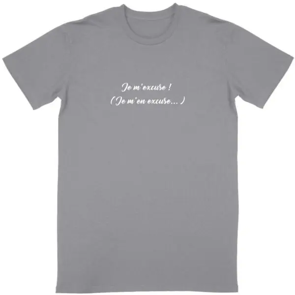 T-shirt Unisexe Bio - Vincent - "Je m'excuse ! " - Version Courte