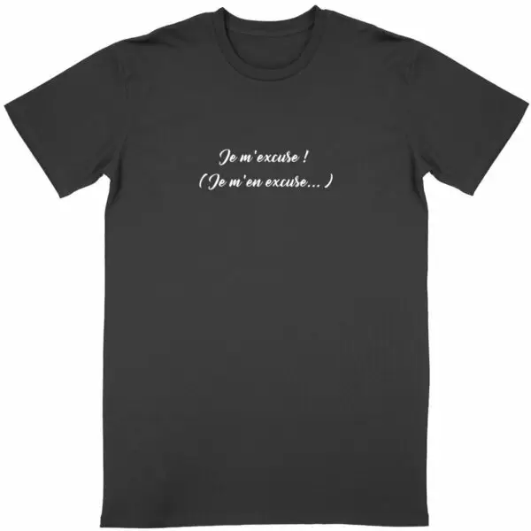 T-shirt Unisexe Bio - Vincent - "Je m'excuse ! " - Version Courte