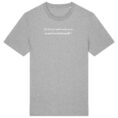 T-shirt Unisexe épais - Bio | Je crois qu'après avoir vu ça...