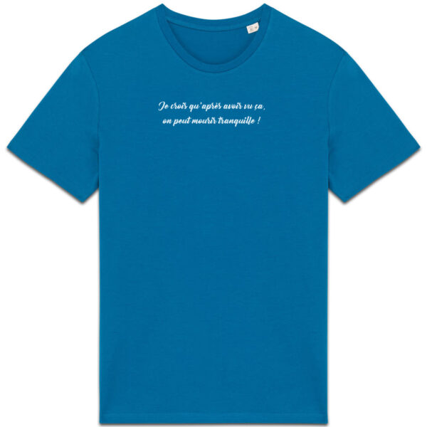 T-shirt Unisexe épais - Bio | Je crois qu'après avoir vu ça...